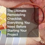 The Ultimate Remodeling Checklist  Everything You Need Before Starting Your Project