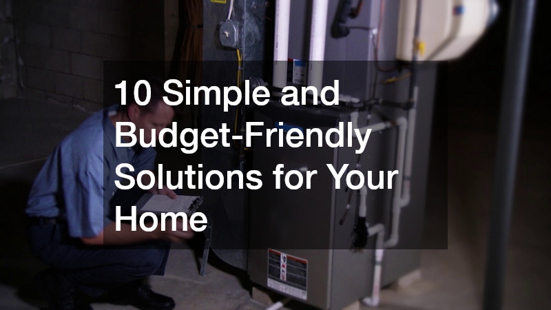 10 Simple and Budget-Friendly Solutions for Your Home